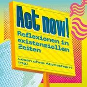Act now! - Lesen ohne Atomstrom