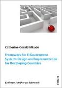 Framework for E-Government Systems Design and Implementation for Developing Countries