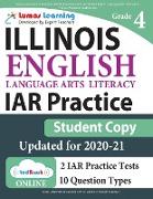 Illinois Assessment of Readiness (IAR) Online Assessments and Grade 4 English Language Arts Literacy (ELA) Practice Workbook, Student Copy