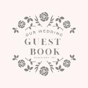 Our Wedding Guest Book: Book To Write Guest Names, Contact Info and Best Wishes and Advice for the Newlyweds