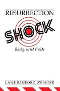 Resurrection Shock Background Guide