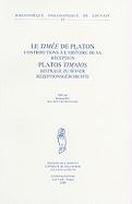 Le Timee de Platon: Contributions A L'Histoire de Sa Reception Platos Timaios