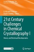 21st Century Challenges in Chemical Crystallography I