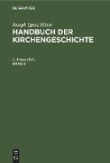 Joseph Ignaz Ritter: Handbuch der Kirchengeschichte. Band 2