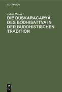 Die du¿karacary¿ des Bodhisattva in der buddhistischen Tradition