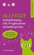 Allergie - Selbstheilung mit Progressiver Selbsthypnose