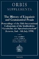 The History of Linguistic and Grammatical Praxis: Proceedings of the Xith International Colloquium of the Studienkreis 'Geschichte Der Sprachwissensch