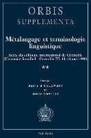 Metalangage Et Terminologie Linguistique: Actes Du Colloque de Grenoble (Universite Stendhal-Grenoble III, 14-16 Mai 1998)