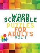 Word Scramble Puzzles for Adults Vol 1: Scrabble Word Search Book: Word Search Book for Adults - Large Print - 100 Puzzles Book - Scrabble Dictionary