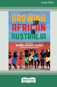 Growing Up African in Australia (16pt Large Print Edition)
