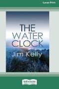 The Water Clock (16pt Large Print Edition)