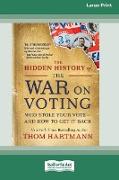 The Hidden History of the War on Voting