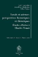 Torah Et Science: Perspectives Historiques Et Theoriques: Melanges Offerts a Charles Touati