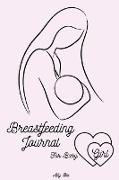 Breastfeeding Journal for Baby Girl: Breastfeeding Organizer for Baby Girl, Baby Girl Breastfeeding and Diaper Tracking, Breastfeeding Notebook for Ba