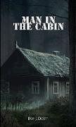 Man in the Cabin