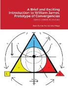 A Brief and Exciting Introduction to William James, Prototype of Convergencias