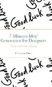 7 Minutes Idea' Generation for Designers