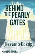 BEHIND THE PEARLY GATES