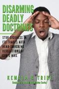 Disarming Deadly Doctrines