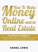 How to make money online and in Real Estate: Four books for beginners that will introduce you to the world of investment (stock markets, dropshipping