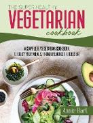 The Super Healthy Vegetarian Cookbook