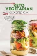 Easy Keto Vegetarian Cookbook: A Simplified Guide To Prepare Tasty And Vegetarian Recipes For Your Healthy Meal Plan