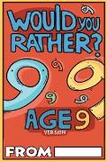 Would You Rather Age 9 Version