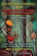 AYURVEDA COOKING and CANNING AND PRESERVING FOOD FOR BEGINNERS 2 in 1 Bundle