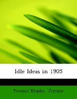 Idle Ideas in 1905