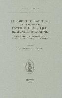 Le Role Et Le Statut de la Femme En Egypte Hellenistique, Romaine Et Byzantine: Actes Du Colloque International, Bruxelles - Leuven 27-29 Novembre 199