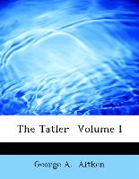The Tatler Volume I