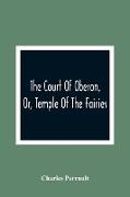 The Court Of Oberon, Or, Temple Of The Fairies