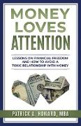 Money Loves Attention