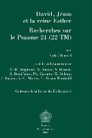 David, Jesus Et La Reine Esther. Recherches Sur Le Psaume 21 (22tm): En Collaboration Avec C.-B. Amphoux, M. Bauks, N. Bosson, A. Boud'hors, PH. Cassu