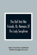 The Doll And Her Friends, Or, Memoirs Of The Lady Seraphina