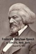 Frederick Douglass' Speech at Elmira, New York - August 3, 1880 by Frederick Douglass