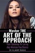 Master the Art of the Approach - How to Pick up Women