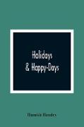 Holidays & Happy-Days