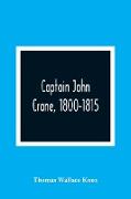 Captain John Crane, 1800-1815