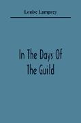 In The Days Of The Guild