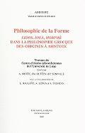 Philosophie de la Forme: Eidos, Idea, Morphe Dans la Philosophie Grecque Des Origines A Aristote