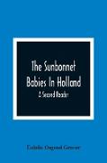 The Sunbonnet Babies In Holland, A Second Reader