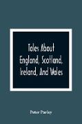 Tales About England, Scotland, Ireland, And Wales