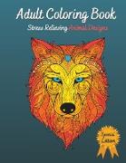 Adult Coloring Book: Coloring Books For Adults Featuring Dogs, Wolves, Cats and Many More Stress Relieving Designs