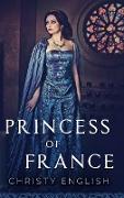 Princess of France: Large Print Hardcover Edition