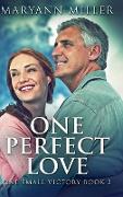One Perfect Love: Large Print Hardcover Edition