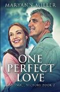 One Perfect Love: Large Print Edition