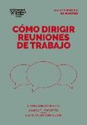 Cómo Dirigir Reuniones de Trabajo. Serie Management En 20 Minutos (Running Meetings. 20 Minute Manager. Spanish Edition)