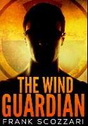 The Wind Guardian: Premium Hardcover Edition