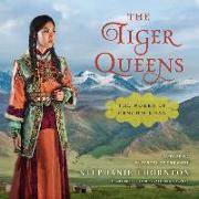 The Tiger Queens: The Women of Genghis Khan